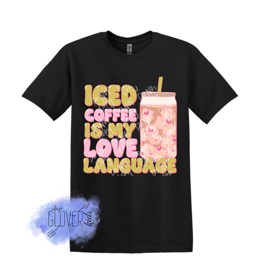 Ice Coffee Is My Love Language Shirt